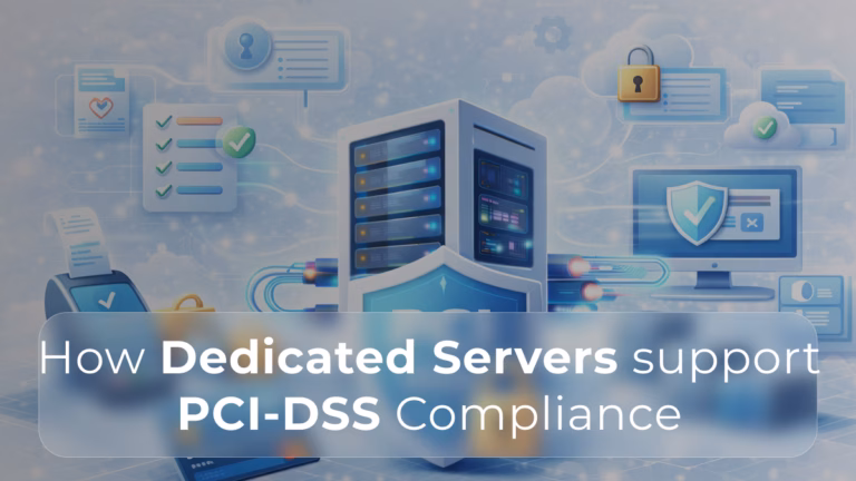 How Dedicated Servers Support PCI-DSS Compliance