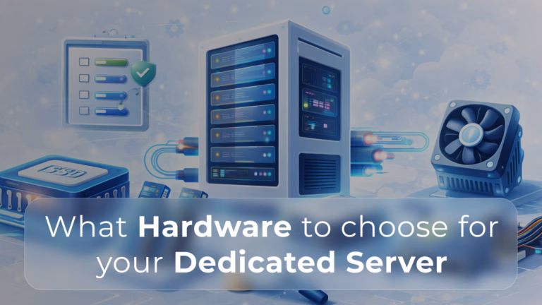 What Hardware to choose for your Dedicated Server