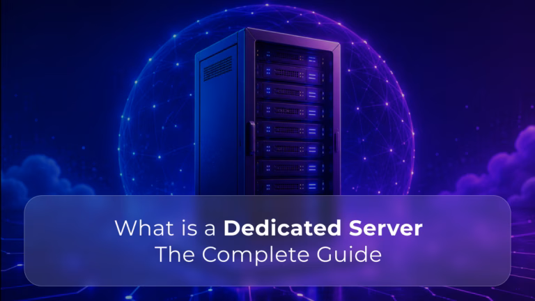 What Is a Dedicated Server The Complete Guide