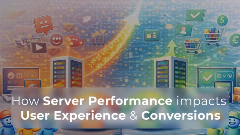 How Server Performance Impacts User Experience and Conversions