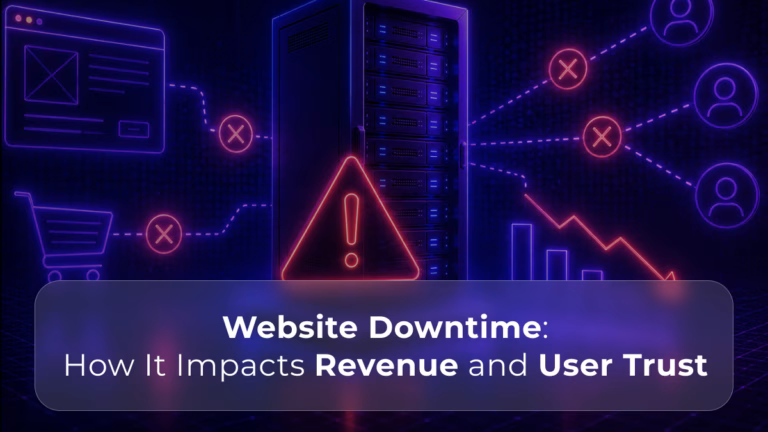 Website Downtime How It Impacts Revenue and User Trust