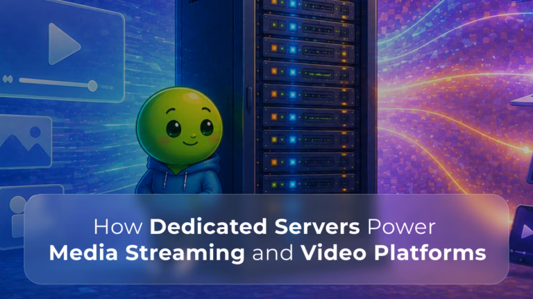 How Dedicated Servers Power Media Streaming and Video Platforms