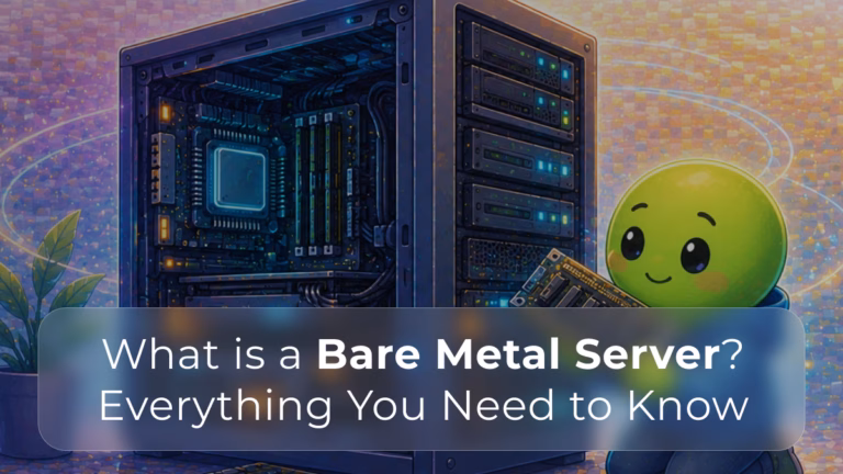 What Is a Bare Metal Server Everything You Need to Know