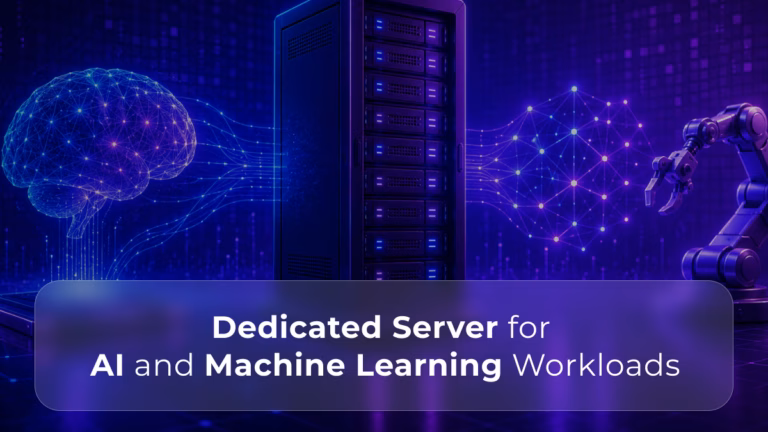 Dedicated Server for AI and Machine Learning Workloads