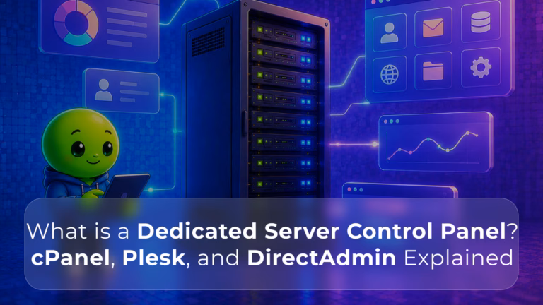 What Is a Dedicated Server Control Panel cPanel, Plesk, and DirectAdmin Explained