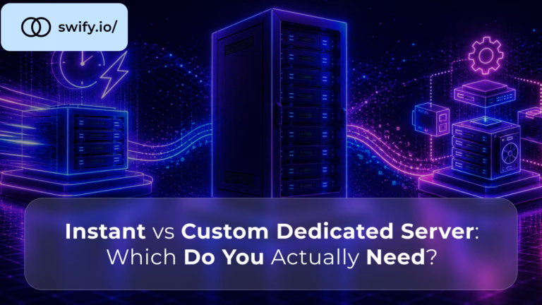 Instant vs Custom Dedicated Server Which Do You Actually Need